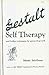Gestalt Self Therapy by Muriel Schiffman