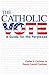 The Catholic Vote: A Guide for the Perplexed (2008-01-01)