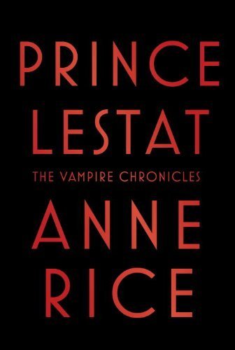 Prince Lestat: The Vampire Chronicles