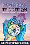 Mystery and Tradition by Joseph Stoutzenberger