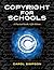 Copyright for Schools: A Practical Guide (Copyright Series) 5th (fifth) edition