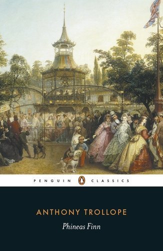(Phineas Finn, The Irish Member (English Library)) [By: Trollope, Anthony] [Sep, 1977]