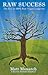 Raw Success