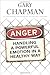 Anger by Gary Chapman (2007-09-01)