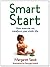 Smart Start: How Exercise Can Transform Your Child's Life by Margaret Sasse (2009-04-22)