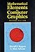 Mathematical Elements for Computer Graphics by J.Alan Adams (1989-10-01)