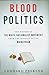 Blood And Politics by Leona...