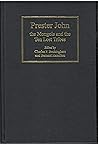 Prester John: The Mongols and the Ten Lost Tribes (English and French and German Edition)