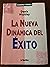 La Nueva Dinamica del Exito (Spanish Edition)