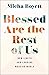 Blessed Are the Rest of Us: How Limits and Longing Make Us Whole