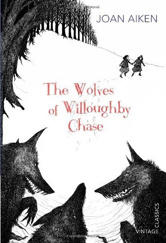 The Wolves of Willoughby Chase