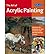The Art of Acrylic Painting...