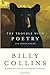 The Trouble with Poetry: an...