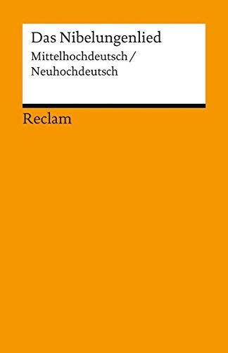 Das Nibelungenlied: Mittelhochdeutsch/Neuhochdeutsch