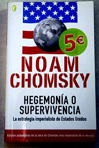 HEGEMONIA O SUPERVIVENCIA EL DOMINIO MUNDIAL DE EE UU