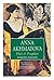 Anna Akhmatova : Poet & Pro...