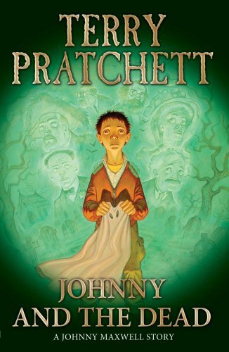 Johnny and the Dead (Johnny Maxwell) by Terry Pratchett (29-Apr-2004) Paperback