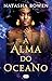 A Alma do Oceano (O Segredo do Oceano, #2)