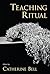 Teaching Ritual (AAR Teaching Religious Studies) Paperback May 18, 2007