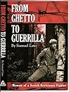 From Ghetto to Guerrilla: Memoir of a Jewish Resistance Fighter FIRST EDITION edition by Samuel Lato (2006) Hardcover From Ghetto to Guerrilla: Memoir of a Jewish Resistance Fighter FIRST EDITION edition by Samuel Lato (2006) Hardcover