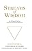Streams of Wisdom 2nd edition by DiPerna, Dustin (2014) Hardcover
