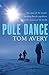 Pole Dance~Tom Avery New ed...