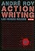 Action writing : vers et proses 1973-1984