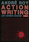 Action writing : vers et proses 1973-1984