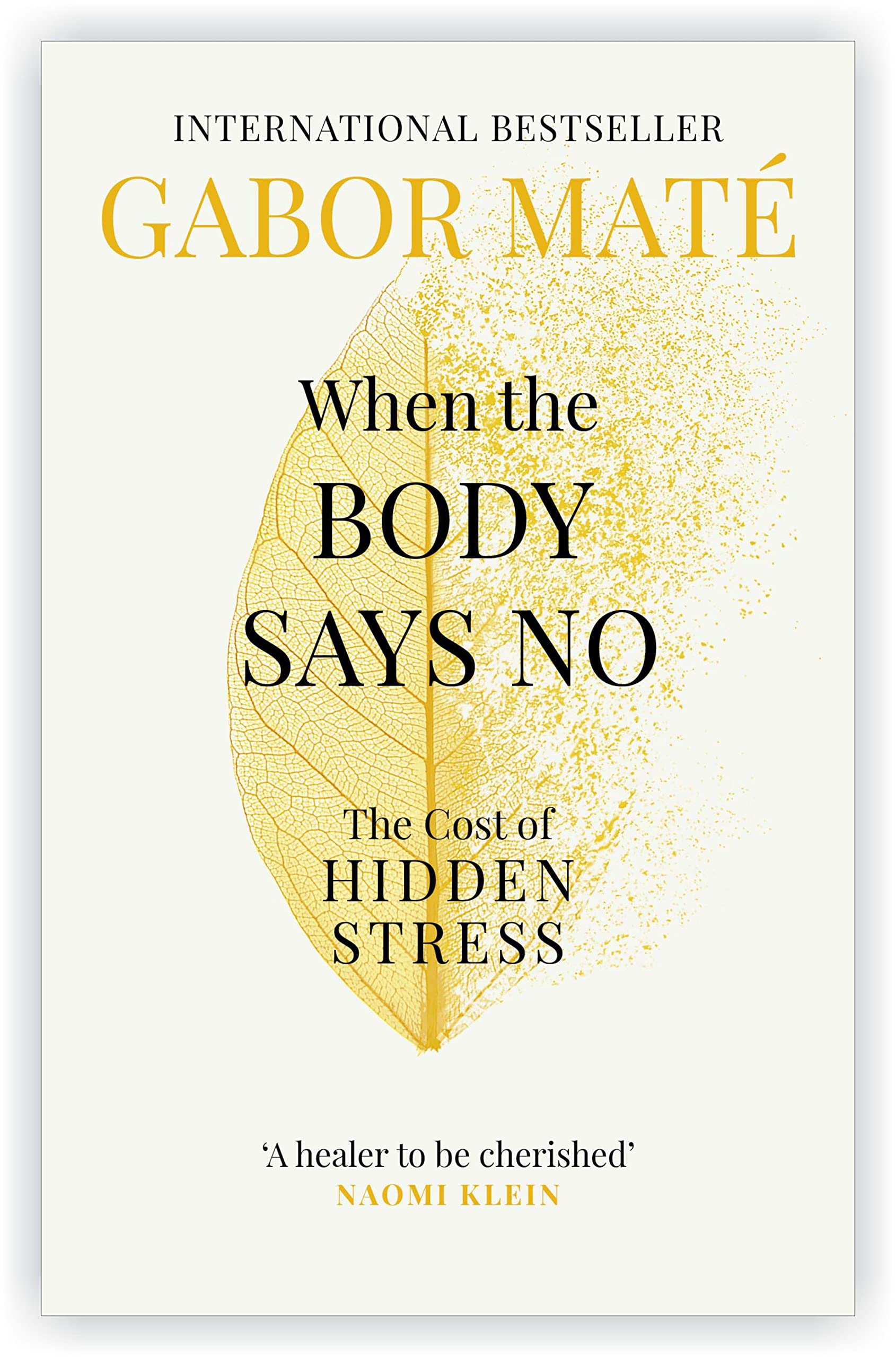2 Books Set by Dr Gabor Maté [The Myth of Normal & When The Body Says No] (Paperback)