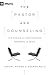 The Pastor and Counseling: The Basics of Shepherding Members in Need (9Marks) Paperback – April 30, 2015