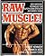 Raw Muscle! by Robert Kennedy (1989-11-03)
