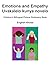 English-Xhosa Emotions and Empathy / Uvakalelo kunye novelo Children's Bilingual Picture Dictionary Book
