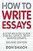 How to Write Essays: A Step-By-Step Guide for All Levels, with Sample Essays by Don Shiach (2009-08-15)
