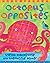 Octopus Opposites by Stella Blackstone(2011-07-01)