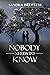 Nobody Needs to Know