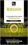 Bitcoin : Fundamentos para principiantes (Spanish Edition) Bitcoin : Fundamentos para principiantes (Spanish Edition)