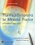 Pharmacotherapeutics for Advanced Practice by Virginia Poole Arcangelo