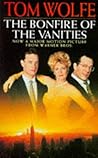 The Bonfire of the Vanities by Tom Wolfe