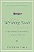 Writing Tools: 50 Essential Strategies for Every Writer 1st edition by Clark, Roy Peter (2008) Paperback