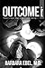 Outcome, A Novel: There's more than a hurricane coming ... by Barbara Ebel (2011-08-03)