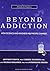 Beyond Addiction: How Science and Kindness Help People Change by Jeffrey Foote PhD (2014-08-06)