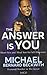 The Answer is You by Michael Bernard Beckwith (2012-01-04)