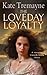 The Loveday Loyalty (Loveday 7) by Tremayne, Kate (2006) Paperback