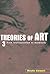 Theories of Art: 3. From Impressionism to Kandinsky [Paperback] [2000] 2nd Revised Ed. Moshe Barasch