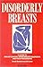 Disorderly Breasts by Sarah Boston
