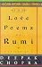 The Love Poems of Rumi by Jalal ad-Din Muhammad ar-Rumi The Love Poems of Rumi by Jalal ad-Din Muhammad ar-Rumi