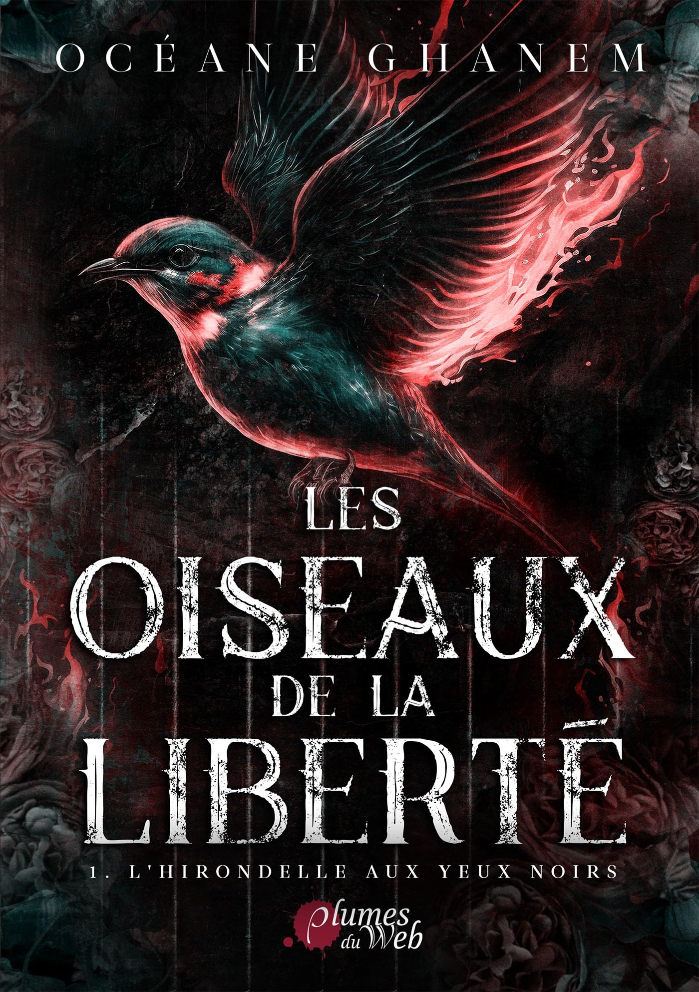 L'hirondelle aux yeux noirs (Les Oiseaux de la Liberté, #1)