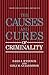 The Causes and Cures of Criminality (Perspectives on Individual Differences) (1989-02-28)