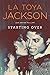 Starting Over by La Toya Jackson (21-Jun-2011) Hardcover