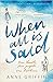 When All is Said Five toasts Five people One lifetime by Anne  Griffin